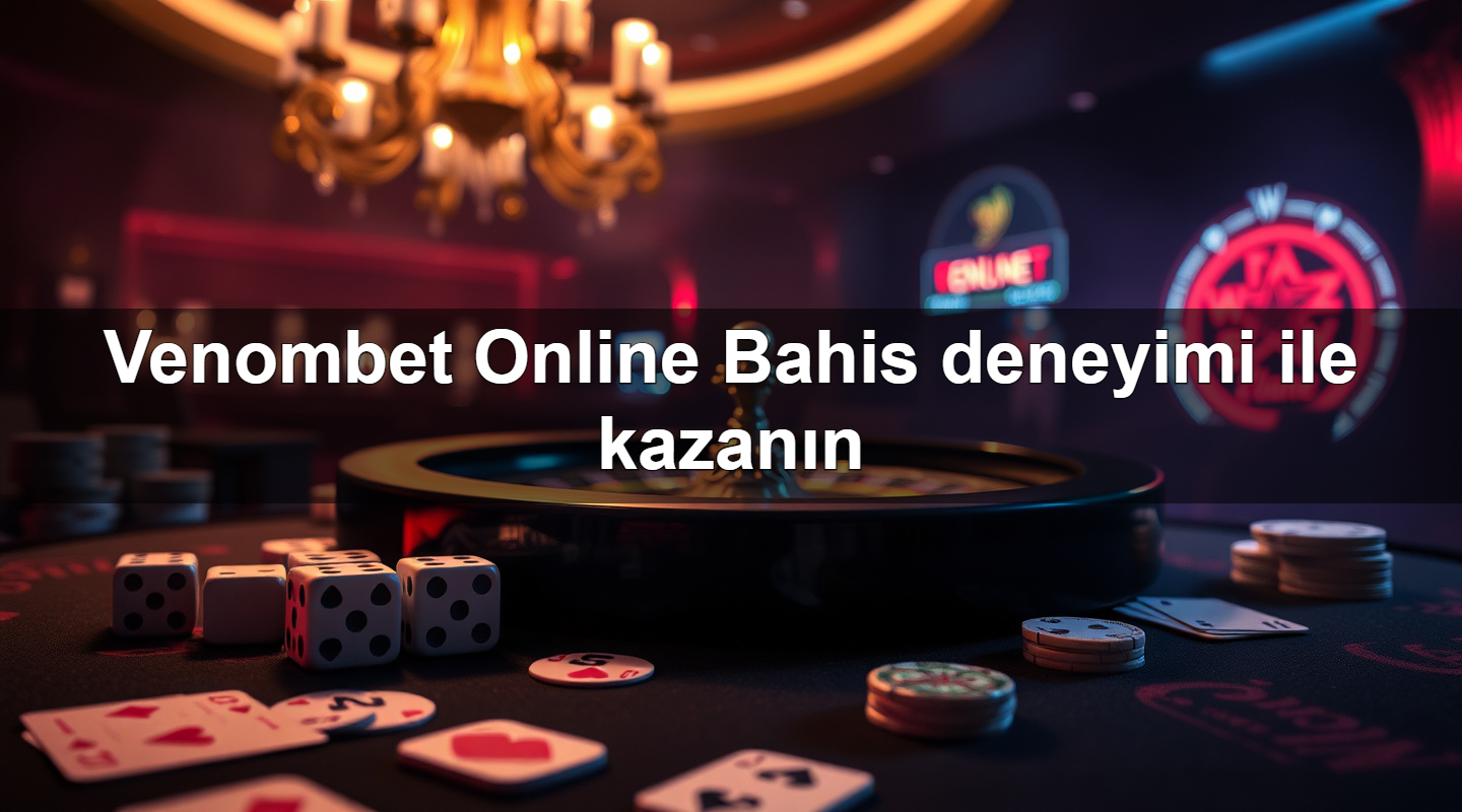 venombet online bahis deneyimi ile kazan n 1783713875221