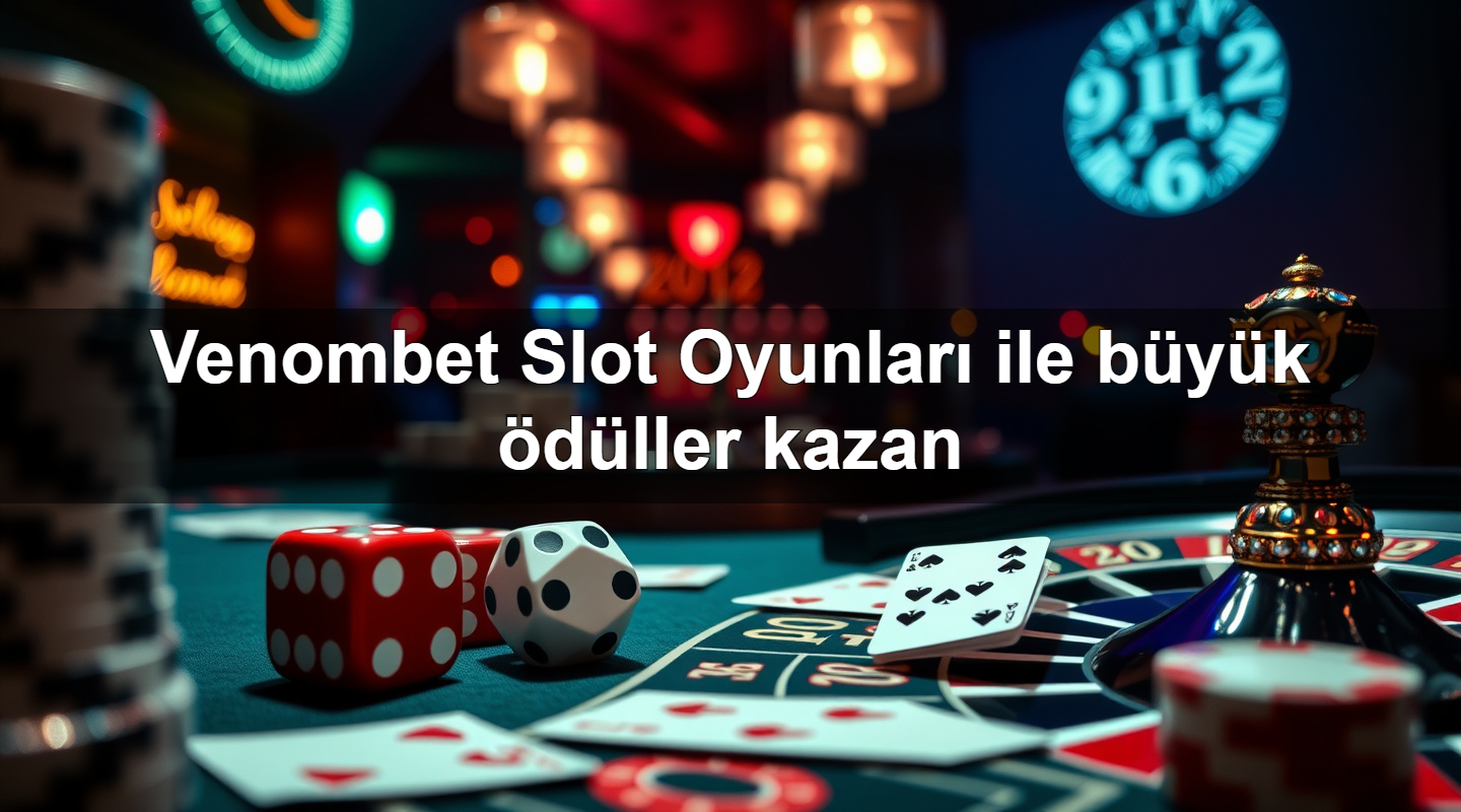 venombet slot oyunlar ile b y k d ller kazan 1783713843488